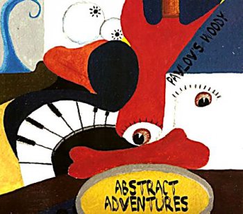 Pavlov's Woody - Abstract Adventures (NeatGuy Records,USA) 2013