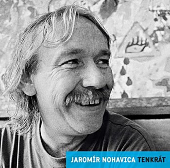 Jaromir Nohavica - Tenkrat 2013