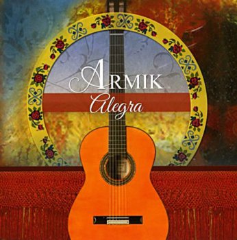 Armik - Alegra (Bolero Records BOL7164) 2013