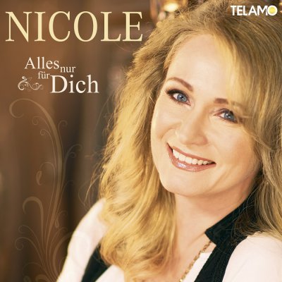 Nicole - Alles nur fuer Dich (2013)