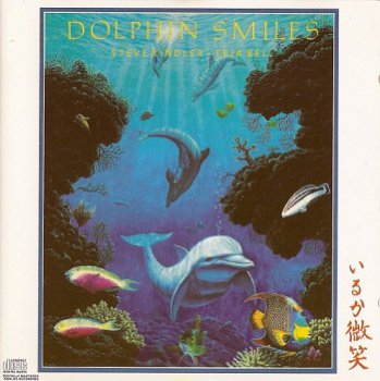 Steve Kindler and Teja Bell - Dolphin Smiles (1987)
