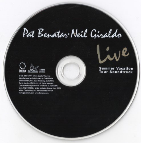 Pat Benatar & Neil Giraldo - Live (Summer Vacation Tour Soundtrack) 2001