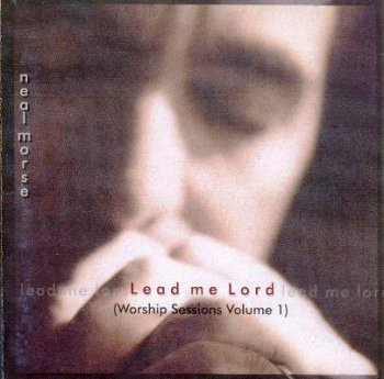 Neal Morse - Lead Me Lord (2005)