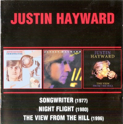 Justin Hayward - Songwriter 1977/ Night Flight 1980/The View From The Hill 1996 [2CD] (2004)
