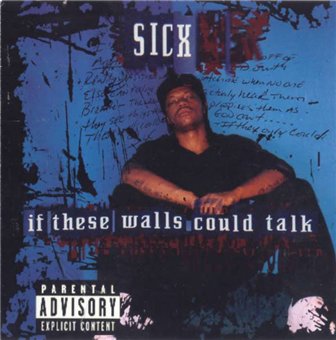 Sicx-If These Walls Could Talk 1999 