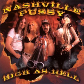 Nashville Pussy - High As Hell (2000)