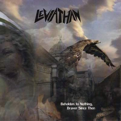Leviathan - Beholden to Nothing, Braver Since Then (2014)