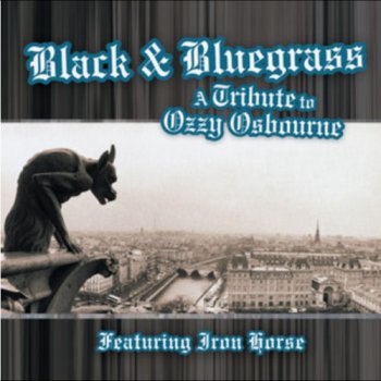 Iron Horse-Black And Bluegrass A Tribute To Ozzy Osbourne (2004)