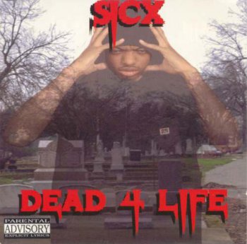 Sicx-Dead 4 Life 1995