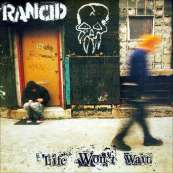 Rancid- Life Won't Wait (1998)