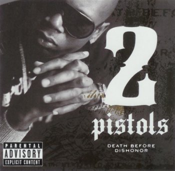 2 Pistols-Death Before Dishonor 2008