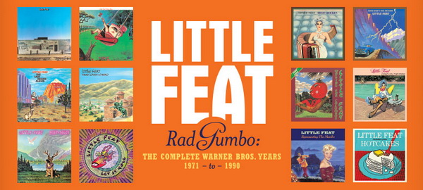 Little Feat - Rad Gumbo: The Complete Warner Bros. Years 1971-1990 / 13CD Box Set Rhino Records 2014