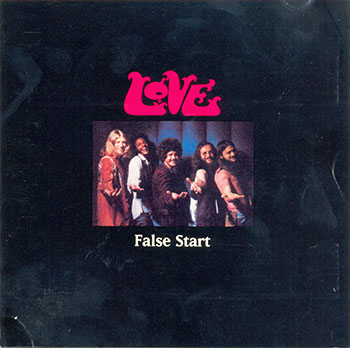 Love - False Start (1970)