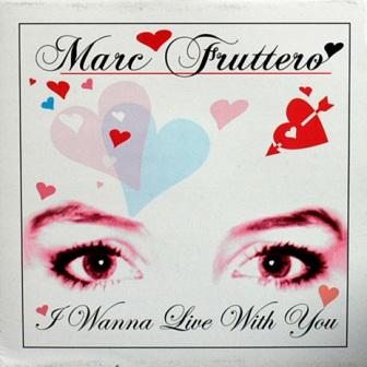 Marc Fruttero - I Wanna Live With You (Vinyl,12'') 2005