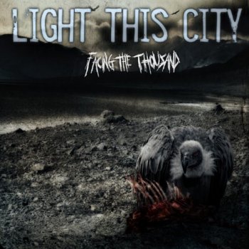 Light This City - Facing the Thousand (2006)