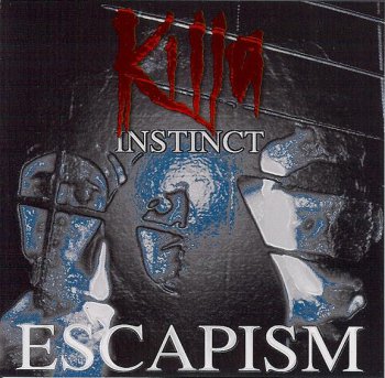 Killa Instinct-Escapism 1994