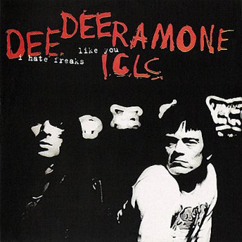 Dee Dee Ramone-I.C.I.C. I Hate Freaks Like You  (1994)