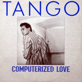 Tango - Computerized Love (Vinyl, 12'') 1985