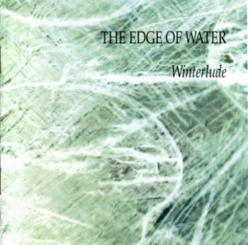 The Edge Of Water - Winterlude (1991)