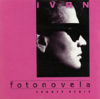 Ivan - Fotonovela (Summer Remix) (CD, Mini) 1989
