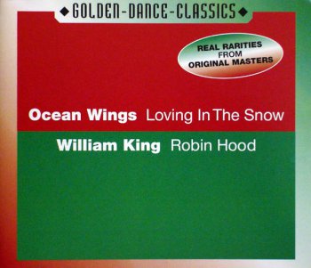 Ocean Wings / William King – Loving In The Snow / Robin Hood (CD, Maxi-Single) 2001