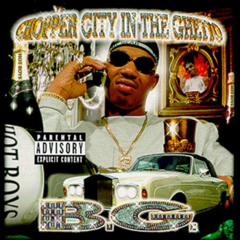B.G.-Chopper City In The Ghetto 1999