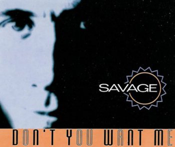 Savage - Don't You Want Me (CD, Maxi-Single) 1994