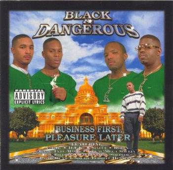 Black & Dangerous-Business First, Pleasure Later 1999