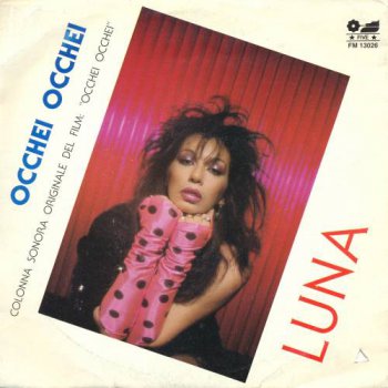 Luna - Occhei Occhei / Ma Se Vuoi (Vinyl, 7'') 1983