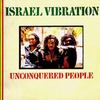 Israel Vibration- Unconquered People  (1980)