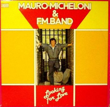 Mauro Micheloni & The F.M. Band - Looking For Love (Vinyl,12'') 1983