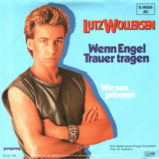 Lutz Wollersen - Wenn Engel Trauer Tragen (Vinyl, 7'') 1984