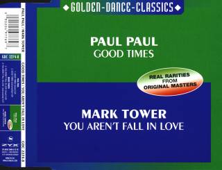Paul Paul / Mark Tower – Good Times / You Aren't Fall In Love (CD, Maxi-Single) 2001