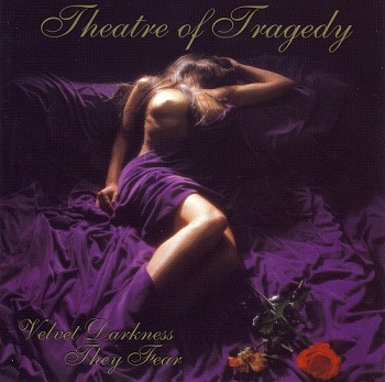 Theatre of tragedy - Velvet Darkness They Fear [Reissue] (2013)