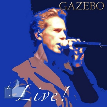 Gazebo - I Like... Live! (2013)