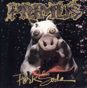 Primus- Pork Soda   (1993)