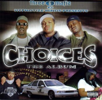 Three 6 Mafia-Choices: The Album 2001