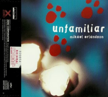 Mikael Erlandson - Unfamiliar 1997 (Zero/Japan)