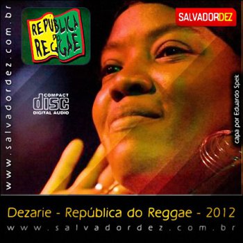 Dezarie- Live In Brazil  Republica Do Reggae (2012)
