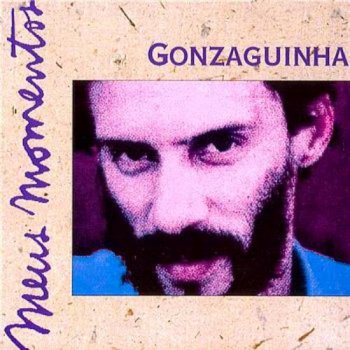 Gonzaguinha-Minha Momentos  Compilation (1994)