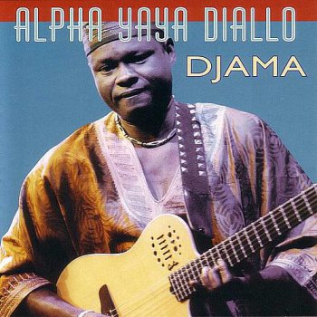 Alpha Yaya Diallo - Djama (2005)