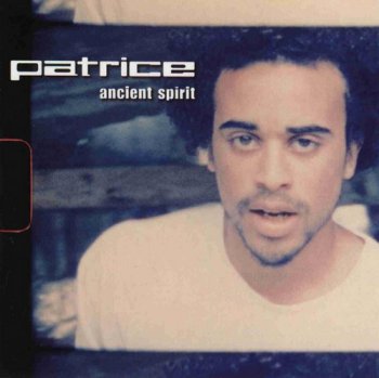 Patrice- Ancient Spirit   (2000)