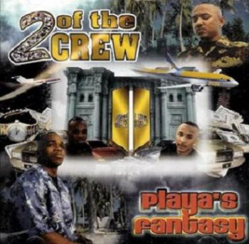 2 Of The Crew-Playa's Fantasy 2001