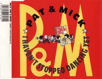 Pat & Mick - I Haven't Stop Dancing Yet (CD, Maxi-Single) 1989
