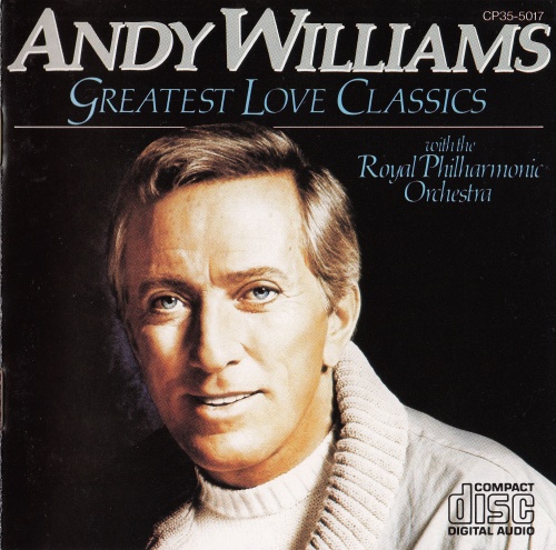 Andy Williams & The Royal Philharmonic Orchestra - Greatest Love Classics [Japanese Edition] (1985)