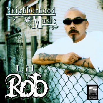 Lil Rob-Neighborhood Music 2004