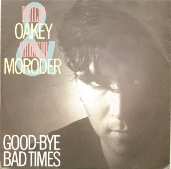 Philip Oakey & Giorgio Moroder - Good-Bye Bad Times (Vinyl, 7'') 1985