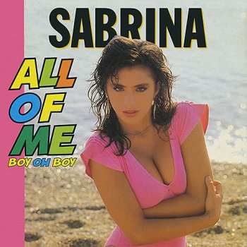 Sabrina - All Of Me (Boy Oh Boy) (CD, Maxi-Single) 1988