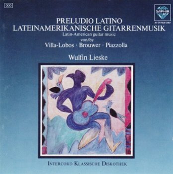 Wulfin Lieske - Preludio Latino: Latin Amercian Guitar Music (1990)