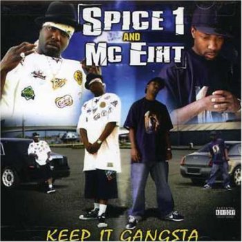 Spice 1 & MC Eiht-Keep It Gangsta 2006